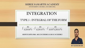 INTEGRATION  | TYPE 5: INTEGRAL OF THE FORM | MSBTE ,  MATHS-2  (SEM-II) DIPLOMA ALL BRANCH