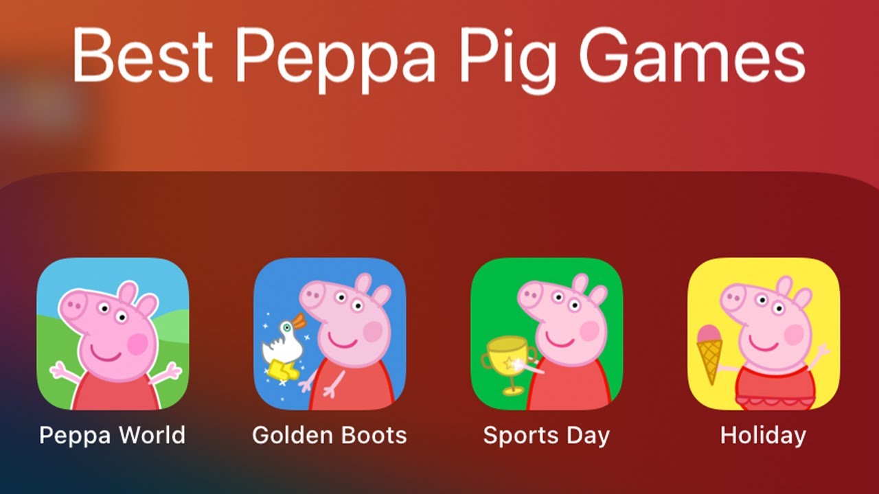 World of Peppa Pig,Peppa Pig Golden Boots,Peppa Pig Sports Day,Peppa Pig Holiday