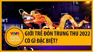 Trung thu 2022: Giới trẻ đón Trung thu năm nay có gì đặc biệt | VTV4