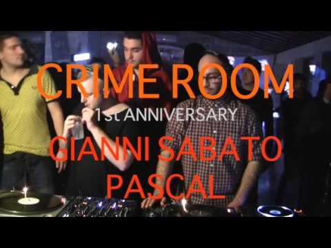 Gianni Sabato + Pascal B2B - Crime Room 1st Anniversary