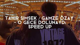 Tahir Şimşek / Gamze Özay - o gece dolunaydı (Speed up) Resimi