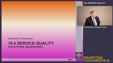 Topic 10.4 Service Quality - Perceptions, measurement