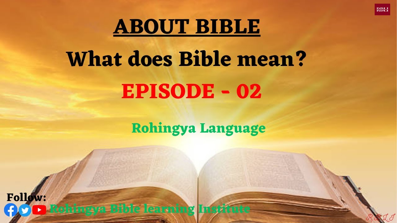 What Does The Word Bible Mean Episode 02 Rohingya Language