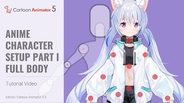 Anime Character Setup Part I Full Body | Cartoon Animator 5 Tutorial