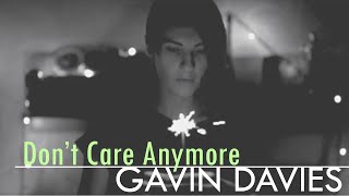 Gavin Davies - Don't Care Anymore