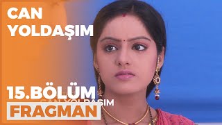 Can Yoldaşım 15. Bölüm Fragmanı - 14 Ağustos Artesi