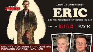 ERIC (Netflix Series Trailer) The Popcorn Junkies Reaction