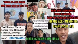 Mengejutkan orang aceh menghina orang aceh lagi hingga rakyat Aceh marah sekarang sudah di aman kan