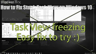 How to Fix a Stuck Task View (WIN TAB) // Windows