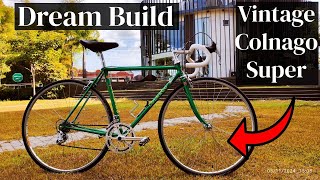 DREAM BUILD! | 1972 Vintage Colnago Super! Your Dream Bike!