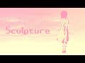 Sculpture - Kinoko Teikoku (English/Romaji Subs) 『きのこ帝国』