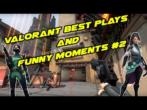 Valorant BEST PLAYS and FUNNY MOMENTS #2