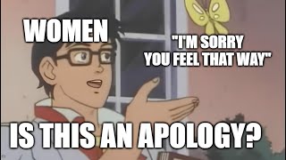 Why Women Dont Apologize  Understand The Psychology Of The Problem