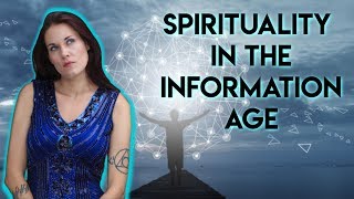 Spirituality in The Information Age