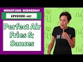 PERFECT Air fried & 4 Dipping Sauces |  WEIGHT LOSS WEDNESDAY - Episode: 167