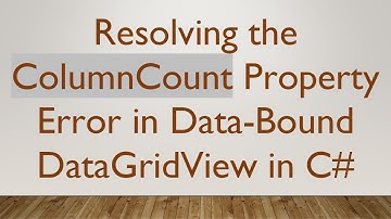 Resolving the ColumnCount Property Error in Data-Bound DataGridView in C#