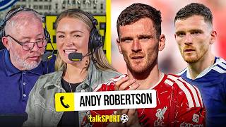 Andy Robertson OPENS UP on His Liverpool Exit and Scotland World Cup Hopes Amid Spurs Move REPORTS!