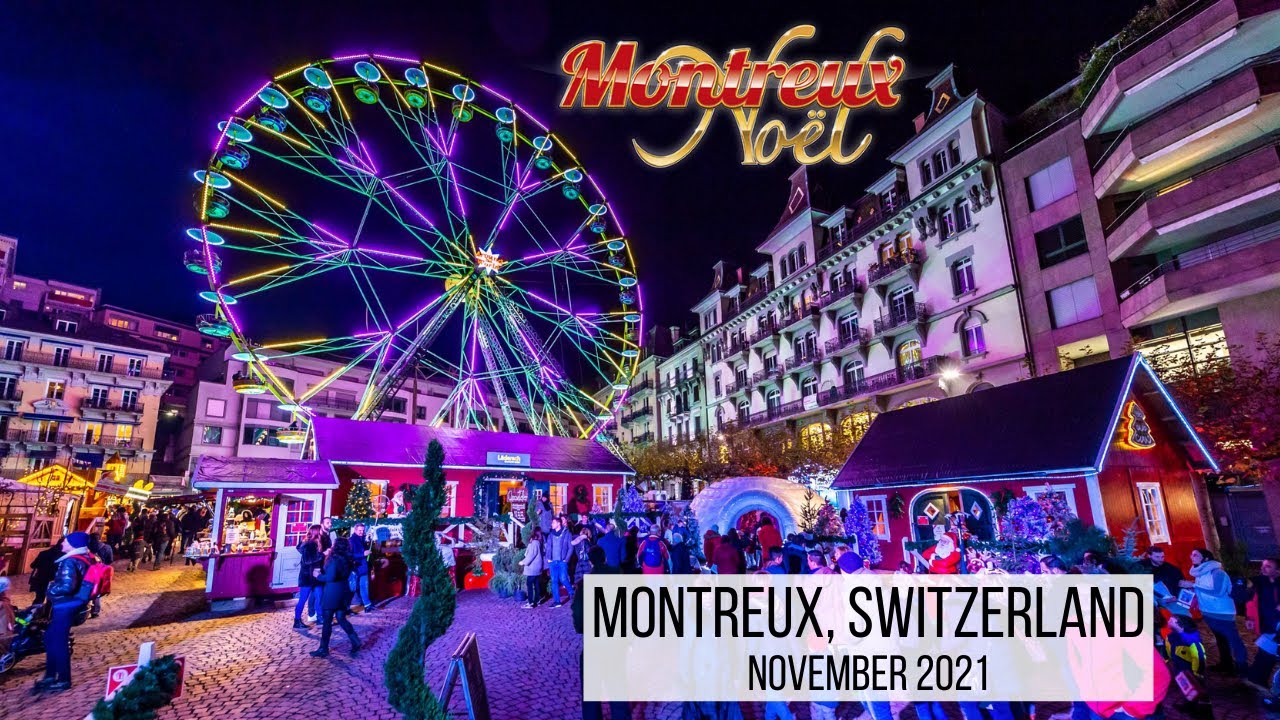 MONTREUX NOEL Europe’s Best Christmas Market Montreux Switzerland YouTube