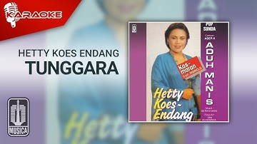 Hetty Koes Endang - Tunggara (Official Karaoke Video)