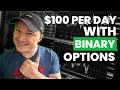 $100 PER DAY WITH BINARY OPTIONS - BEST BINARY OPTIONS APP