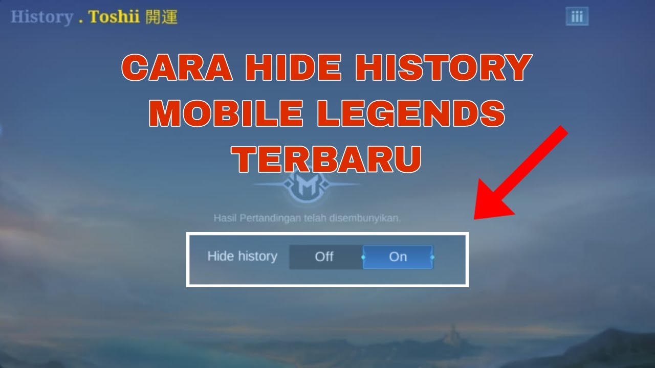 TUTORIAL CARA MENG HIDE HISTORY MOBILE LEGENDS YouTube