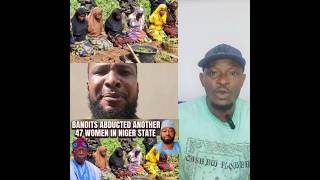 Bandits abducted 47 women in Niger state again
