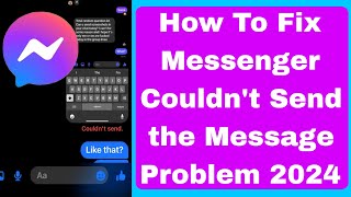 How To Fix Messenger Couldnt Send the Message Problem 2024 | messenger message not send 2024