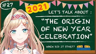 【ALSTROEPEDIA #27】The Origins of New Year Celebrations【NIJISANJI ID | Layla】