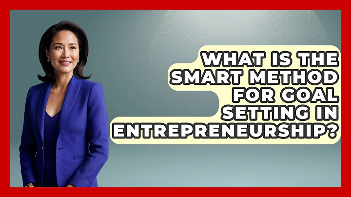 What Is The SMART Method For Goal Setting In Entrepreneurship? - The Time Management Pro