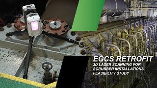 EGCS RETROFIT; 3DLS FOR SCRUBBER INSTALLATION FEASIBILITY STUDY