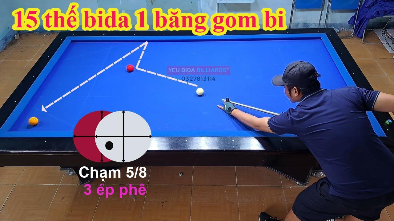 15 thế bida 1 băng gom bi – hướng dẫn điểm chạm và ép phê