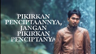 Video Pendek: Pikirkan Penciptaannya, Jangan Pikirkan Penciptanya - Ustadz Dzikru Rahman, Lc
