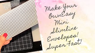 Easy DIY Mini Slimline Envelopes