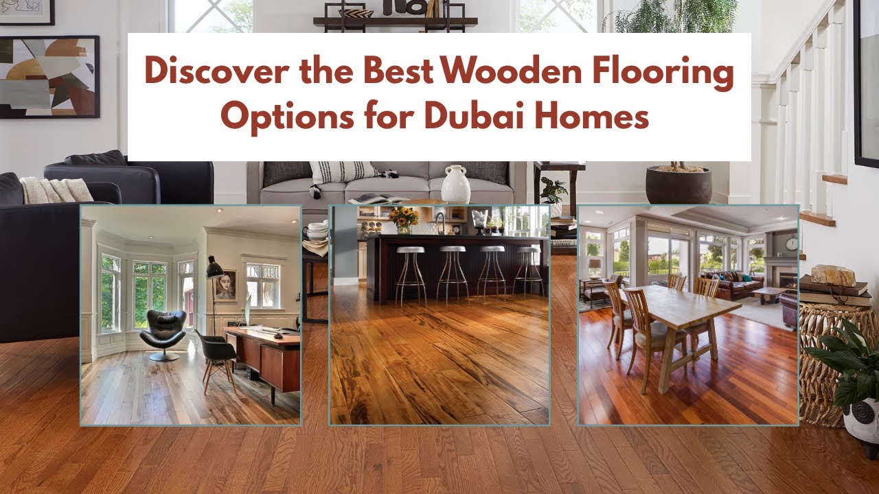 Discover the Best Wooden Flooring Options for Dubai Homes | Complete Guide by DubaiRubber