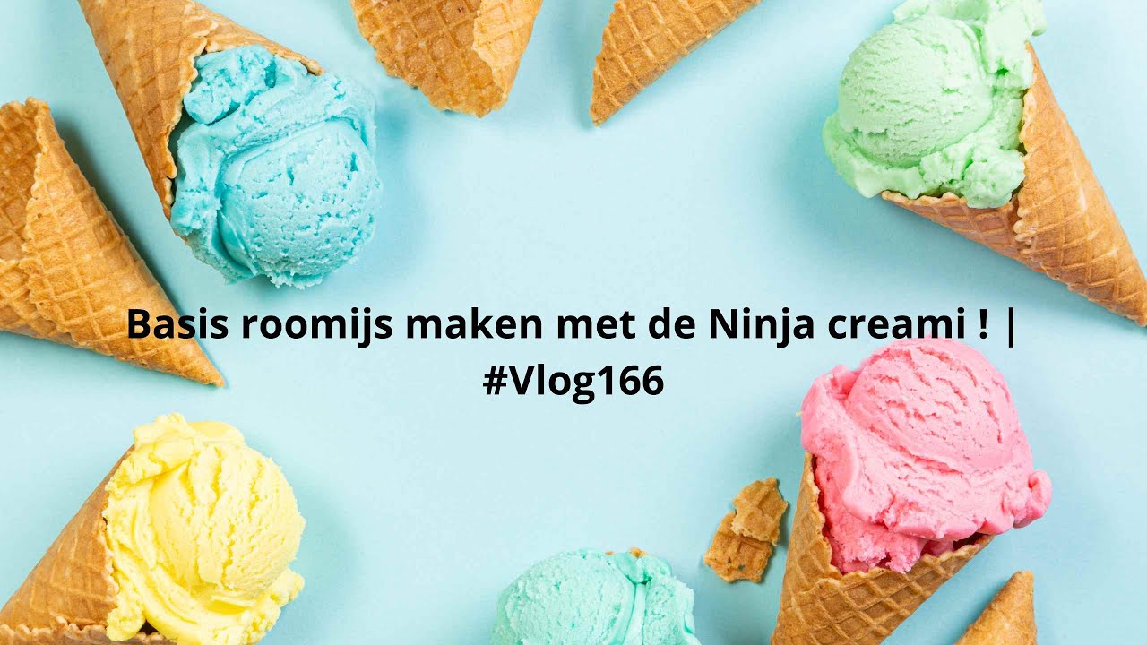 Basis roomijs maken met de Ninja Creami ! Vlog166 YouTube