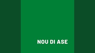 Nou Di Ase