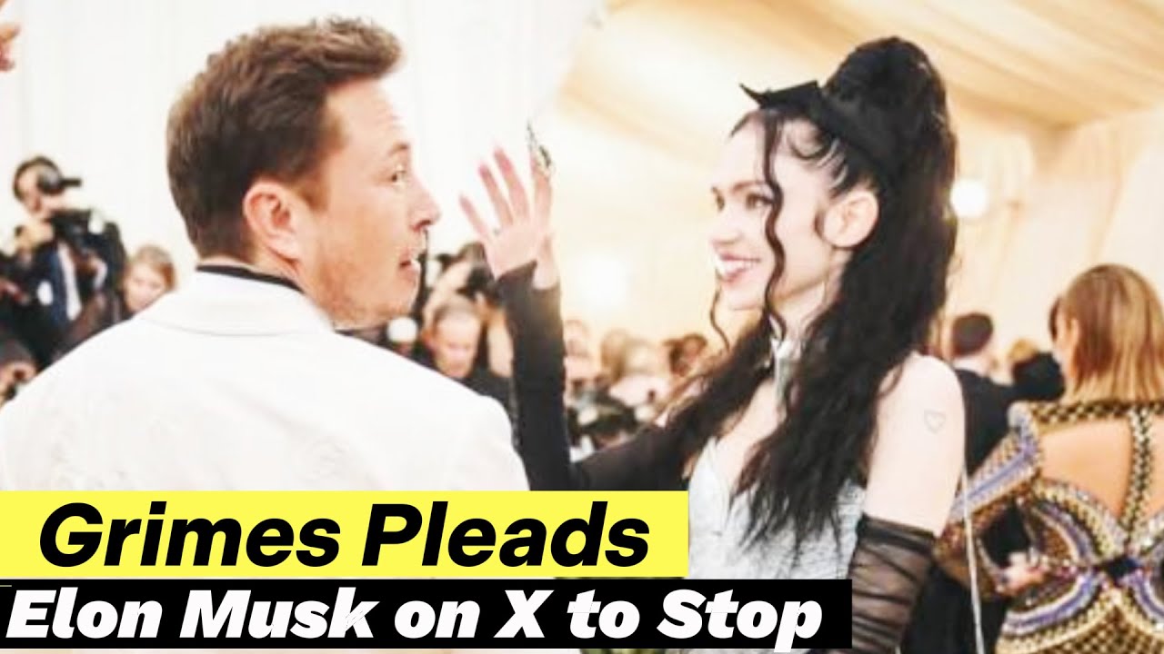 Grimes Pleads with Elon Musk on X to Stop Ignoring Her About Their
