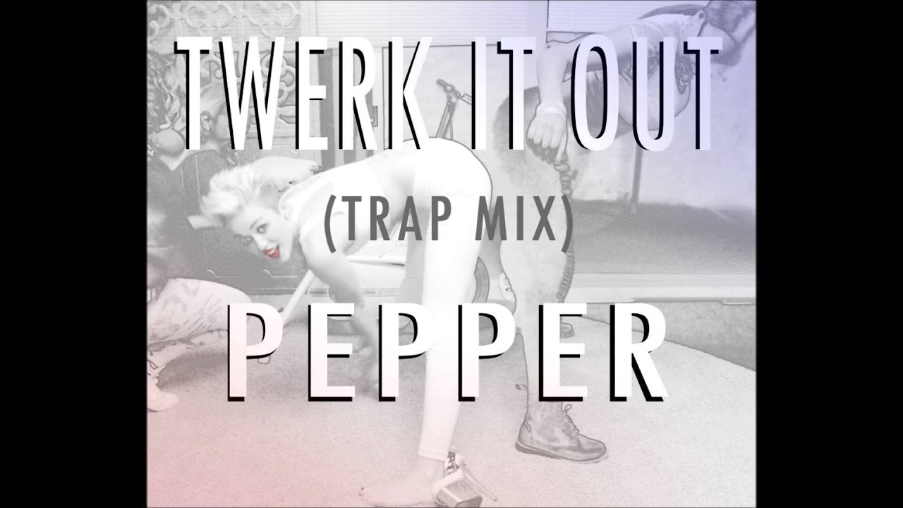 Twerk It Out - Pepper trap mix