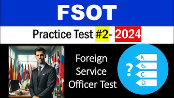 FSOT Practice Test 2024 Part 2 Foreign Service Officer Test