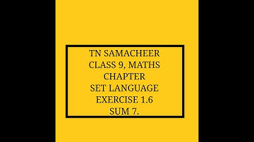 TN Samacheer kalvi, class 9, Maths, Chapter Set Language, Exercise 1.6, Sum 7