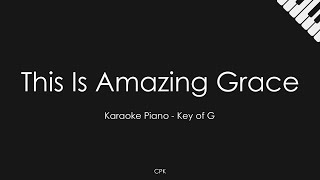 Phil Wickham - This Is Amazing Grace | Piano Karaoke [Key of G]