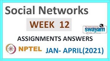 Social Network Week 12 Assignment | Social Network Assignment 12 | NPTEL | (Jan-Apr 2021)