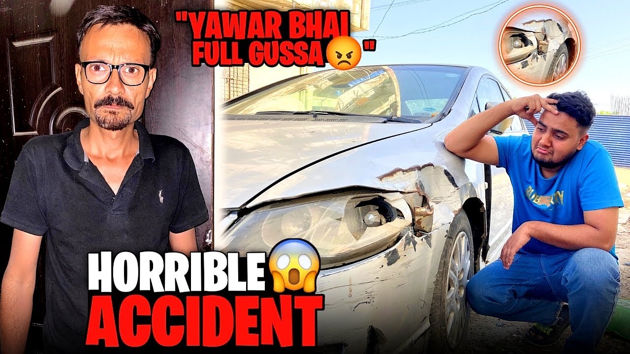 Aaj Gari Ka Accident Ho Gaya 😢 | Mera Sabse Mushkil Din