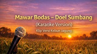 MAWAR BODAS - DOEL SUMBANG (KARAOKE VERSION) 