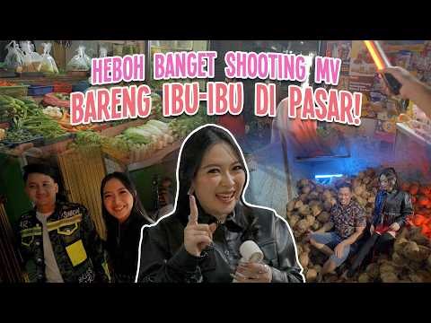 TIBA-TIBA SHOOTING MUSIC VIDEO DI PASAR! IBU-IBU PADA HEBOH! - BEHIND THE SCENE DIBANTING BANTING