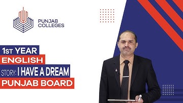 PGC Lectures - Inter Part I - Punjab Board - English - Lecture 1 - I Have A Dream
