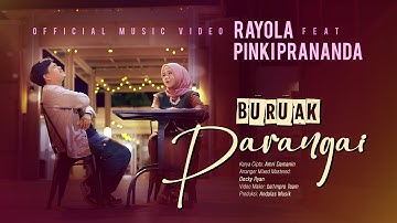 Rayola ft. Pinki Prananda - Buruak Parangai (Official Music Video)