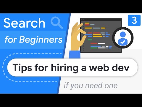 Tips for hiring a web developer (if you need one)  | Search for Beginners Ep 3