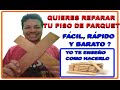 👉REPARAR tu piso de PARQUET NUNCA FUE TAN FÁCIL✅, RÁPIDO👌 Y BARATO🤑 DIY: 🛠