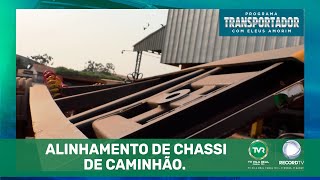 CONHEÇA A IMPORTÂNCIA DE FAZER O ALINHAMENTO DE CHASSI DO CAMINHÃO